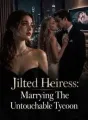 Jilted Heiress: Marrying The Untouchable Tycoon cover