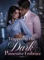 Trapped In His Dark Possessive Embrace cover