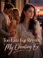 Too Late For Regret, My Cheating Ex cover