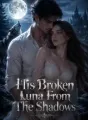 His Broken Luna From The Shadows cover