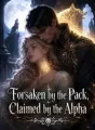 Forsaken by the Pack, Claimed by the Alpha cover