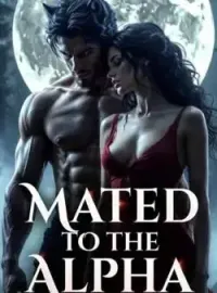 MATED TO THE ALPHA I HATED 