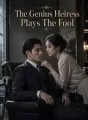The Genius Heiress Plays The Fool cover