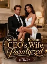 Suddenly Became CEO's Wife Paralyzed