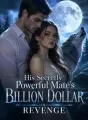 His Secretly Powerful Mate's Billion Dollar Revenge cover