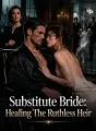 Substitute Bride: Healing The Ruthless Heir cover