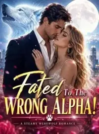 Fated To The Wrong Alpha!