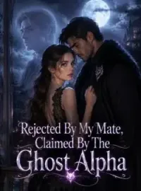 Rejected By My Mate, Claimed By The Ghost Alpha