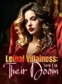 Lethal Villainess: Now I'm Their Doom cover