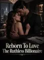 Reborn To Love The Ruthless Billionaire cover