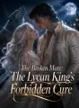 The Broken Mate: The Lycan King's Forbidden Cure cover