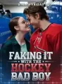 Faking it with the Hockey Badboy  cover