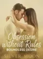 Obsession Without Rules: Boundless Desire.  cover