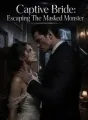 Captive Bride: Escaping The Masked Monster cover