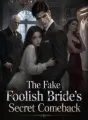 The Fake Foolish Bride's Secret Comeback cover