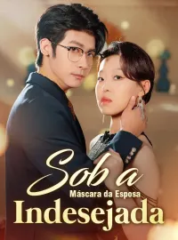 Sob a Máscara da Esposa Indesejada
