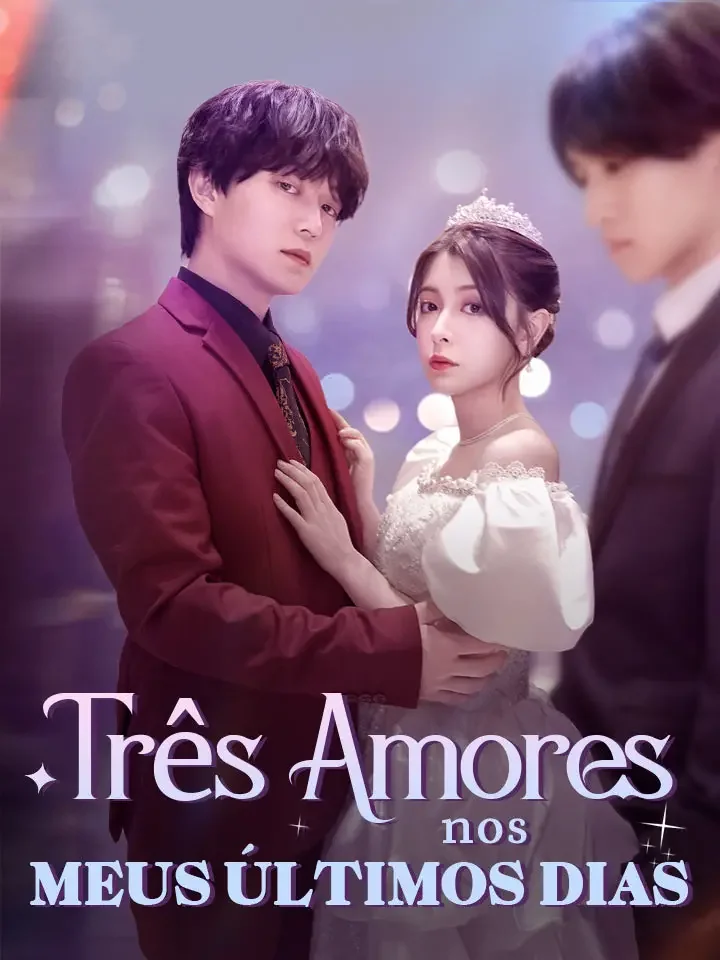 Três Amores nos Meus Últimos Dias