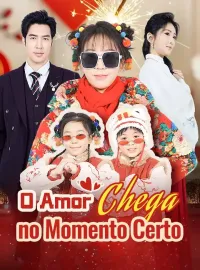 O Amor Chega no Momento Certo