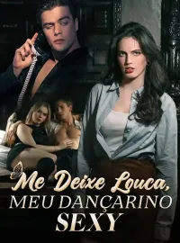 Me Deixe Louca, Meu Dançarino Sexy
