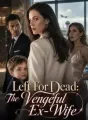 Left For Dead: The Vengeful Ex-Wife cover