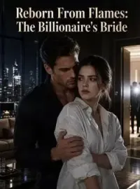 Reborn From Flames: The Billionaire's Bride