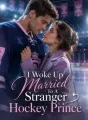 I Woke Up Married To A Stranger Hockey Prince cover