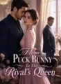 From Puck Bunny To The Rival's Queen cover