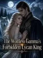 The Wolfless Gamma's Forbidden Lycan King cover