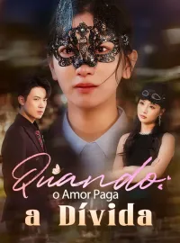 Quando o Amor Paga a Dívida
