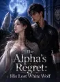 The Alpha's Regret: His Lost White Wolf cover