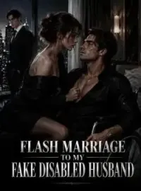 Flash Marriage To My Fake Disabled Husband