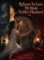 Reborn To Love My Stoic Soldier Husband cover