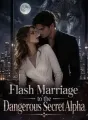 Flash Marriage to the Dangerous Secret Alpha cover