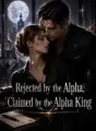 Rejected by the Alpha, Claimed by the Alpha King cover