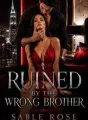 Ruined By The Wrong Brother cover