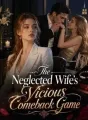 The Neglected Wife's Vicious Comeback Game cover