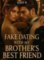 Fake Dating With My Brother's Best Friend cover
