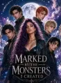 Marked by the Monsters I Created cover