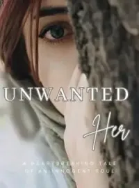 Unwanted Her
