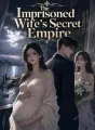 The Imprisoned Wife's Secret Empire cover