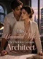 His Unwanted Wife, The Hidden Genius Architect cover