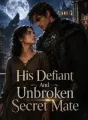 His Defiant And Unbroken Secret Mate cover