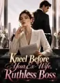 Kneel Before Your Ex-Wife, Ruthless Boss cover