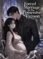 Forced Marriage To The Possessive Tycoon cover