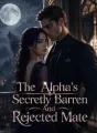 The Alpha's Secretly Barren And Rejected Mate cover