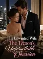 His Unwanted Wife, The Tycoon's Unforgettable Obsession cover