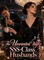 The Unwanted Wife's SSS-Class Husbands cover
