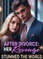After Divorce: Her Revenge Stunned The World cover