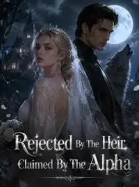 Rejected By The Heir, Claimed By The Alpha