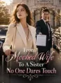 From Mocked Wife To A Sister No One Dares Touch cover